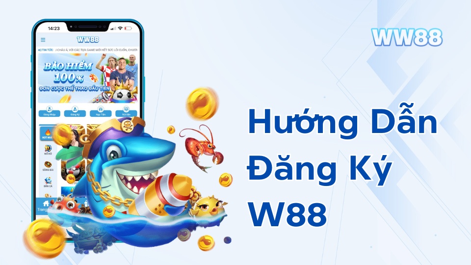 Hướng dẫn đăng ký WW88 chuẩn quy trình