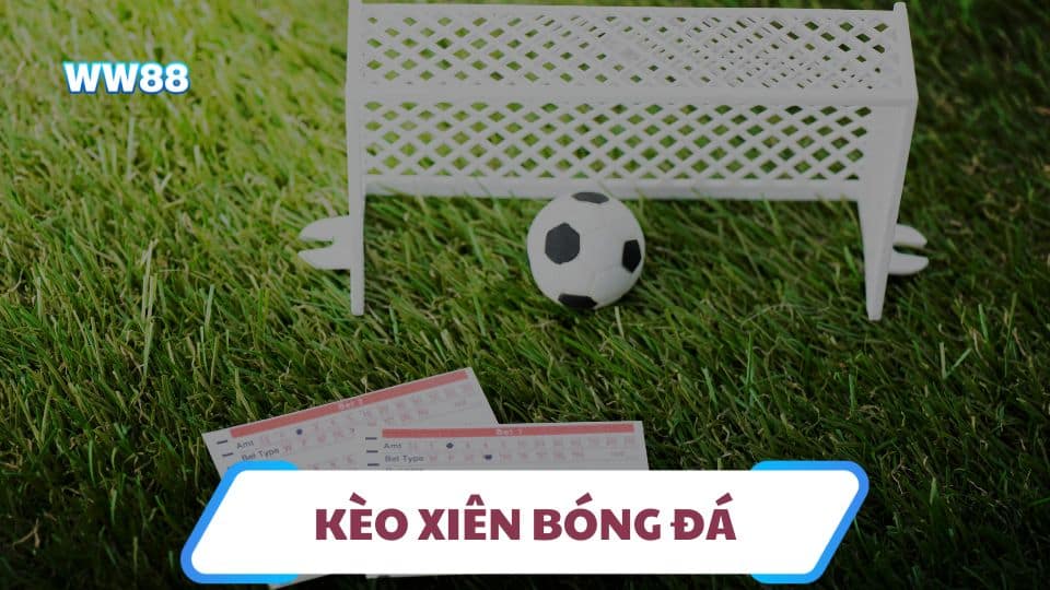 Thế Nào Là Kèo Xiên Bóng Đá